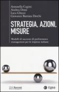 Strategia, azioni, misure. Modelli di successo di performance management per le imprese italiane