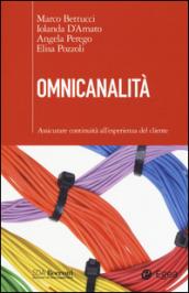 Omnicanalità. Assicurare continuità all'esperienza del cliente