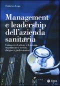 Management della sanità. Comprendere e gestire le sfide del settore e delle aziende sanitarie