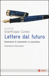 Lettere dal futuro: Generazioni di imprenditori si raccontano