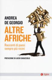 Altre Afriche. Racconti di paesi sempre più vicini