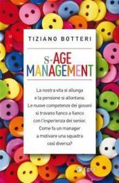 S-Age management. Gestire con saggezza generazioni diverse