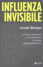 Influenza invisibile: Le forze nascoste che plasmano il nostro comportamento