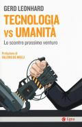 Tecnologia vs umanità. Lo scontro prossimo venturo