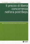 Il prezzo di libera concorrenza nell'era post-Beps. Mezzi di prova, strumenti di difesa e azioni preventive