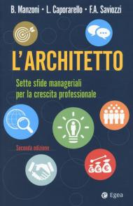 L' architetto. Sette sfide manageriali per la crescita professionale