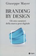 Branding by design. Gli otto caratteri della marca post digitale