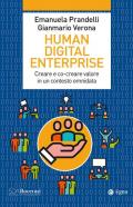 Human digital enterprise. Creare e co-creare valore in un contesto omni-data