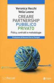 Partnership pubblico privato. Policy, contratti e metodologie