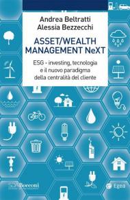 Asset/Wealth Management NeXt. ESG - investing, tecnologia e il nuovo paradigma della centralità del cliente