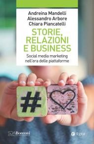 Storie, relazioni e business. Social media marketing nell'era delle piattaforme