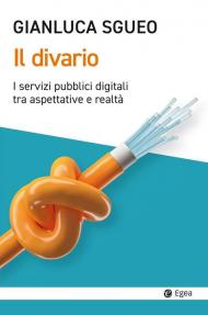 Divario. I servizi pubblici digitali tra aspettative e realtà (Il)