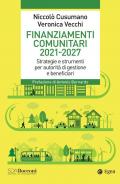 Finanziamenti comunitari 2021-2027. Strategie e strumenti per autorità di gestione e beneficiari