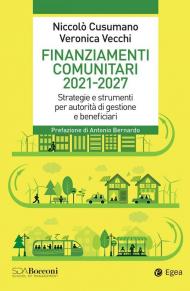 Finanziamenti comunitari 2021-2027. Strategie e strumenti per autorità di gestione e beneficiari