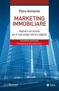 Marketing immobiliare. Metodi e strumenti per il successo nel real estate