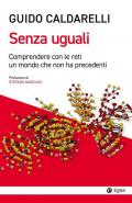 Senza uguali. Comprendere con le reti un mondo che non ha precedenti