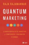 Quantum marketing. La nuova mentalità del marketing per comprendere i consumatori di domani