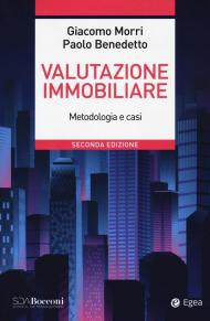 Valutazione immobiliare. Metodologie e casi