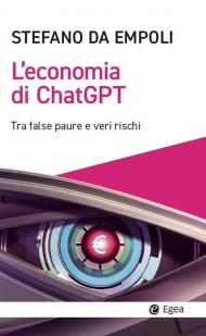 L'economia di ChatGPT. Tra false paure e veri rischi