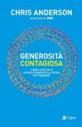 Generosità contagiosa. L'idea che vale che vale assolutamente la pena diffondere