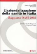 L'aziendalizzazione della sanità in Italia. Rapporto Oasi 2002