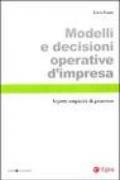 Modelli e decisioni operative d'impresa. Aspetti empirici di processo