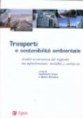 Trasporti e sostenibilità ambientale. Analisi economica dei rapporti tra infrastrutture, mobilità e ambiente