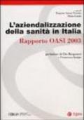 L'aziendalizzazione della sanità in Italia. Rapporto Oasi 2003