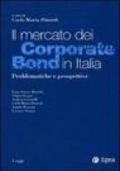 Il mercato dei corporate bond in Italia. Problematiche e prospettive