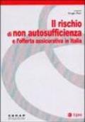 Il rischio di non autosufficienza e l'offerta assicurativa in Italia
