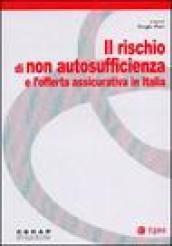 Il rischio di non autosufficienza e l'offerta assicurativa in Italia