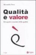 Qualità è valore. Gli aspetti economici della qualità