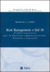 Risk management e IAS 39. Profili innovativi per la funzione amministrazione, finanza e controllo