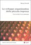 Lo sviluppo organizzativo della piccola impresa. Una raccolta di casi commentati