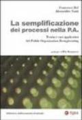 La semplificazione dei processi nella p. a. Teoria e casi applicativi del public organization reengineering