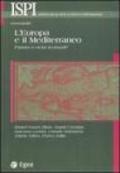 L'Europa e il Mediterraneo. Partner o vicini scomodi?