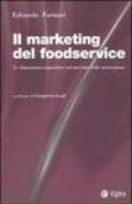 Il marketing del foodservice. Le dimensioni competitive nel mercato della ristorazione