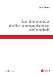 La dinamica delle competenze aziendali (Studi & ricerche)