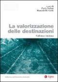 La valorizzazione delle destinazioni. Cultura e turismo