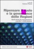 Ripensare il ruolo e la governance delle regioni. Quali sistemi di programmazione, controllo e rendicontazione