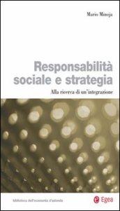 Responsabilità sociale e strategia. Alla ricerca di un'integrazione