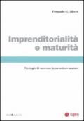 Imprenditorialità e maturità. Strategie di successo in un settore maturo