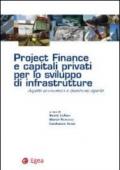 Project finance e capitali privati per lo sviluppo di infrastrutture. Aspetti economici e questioni aperte