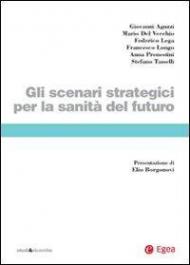 Gli scenari strategici per la sanità del futuro