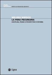 La pena pecuniaria. Disciplina, prassi e prospettive di riforma