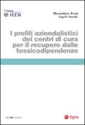 I profili aziendalistici dei centri di cura per il recupero dalle tossicodipendenze