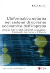 L'informativa esterna nei sistemi di governo economico dell'impresa. Influenza delle variabili ambientali sui paradigmi di coporate governance e di bilancio