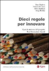 Dieci regole per innovare. Casi di successo dal progetto Best Innovation Award