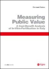 Measuring public value. A cost benefit analysis of in vitro fertilisation in Italy