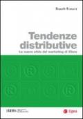 Tendenze distributive. Le nuove sfide del marketing di filiera